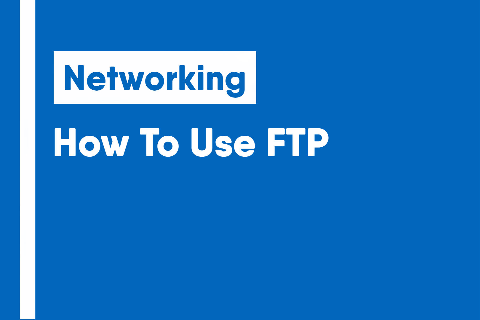 How To Use FTP