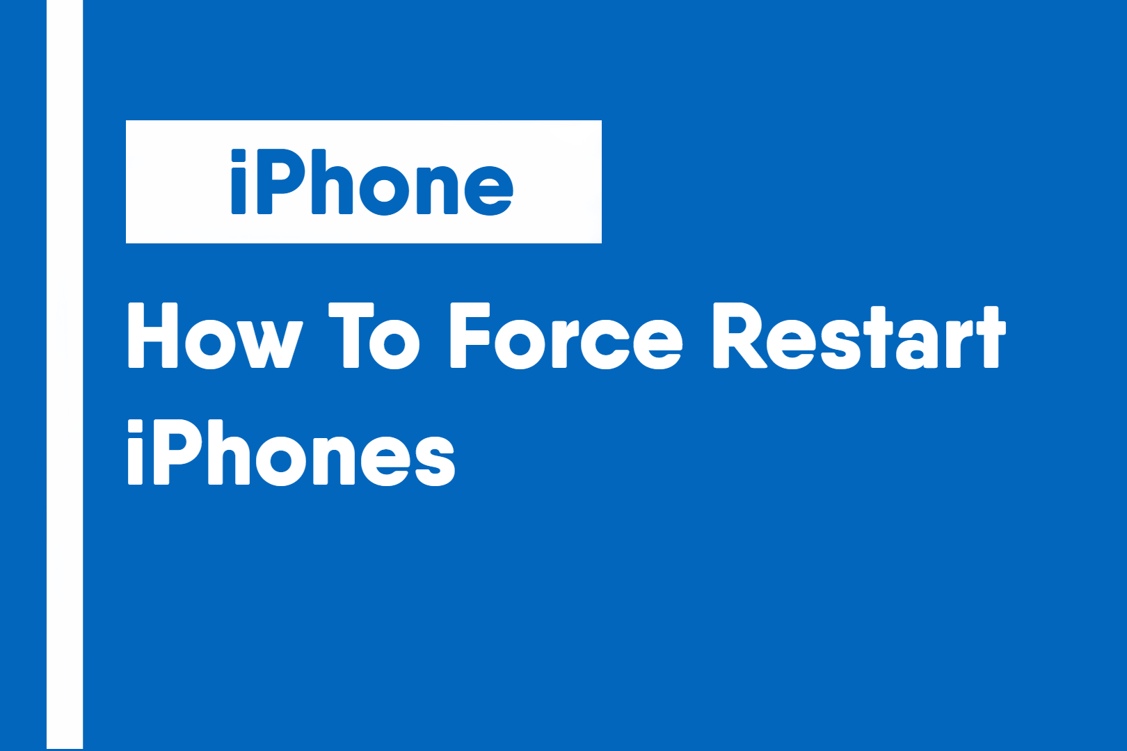 How To Force Restart iPhones