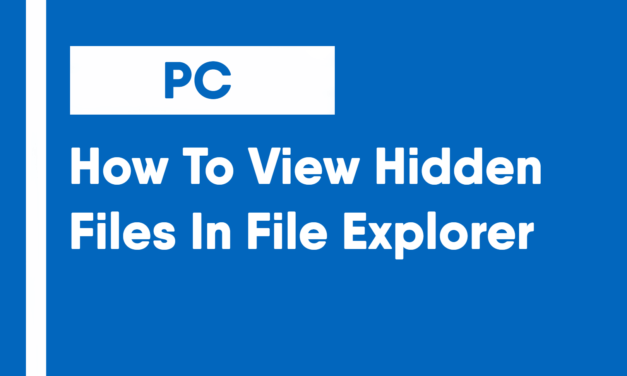 How To View Hidden Files In File Explorer