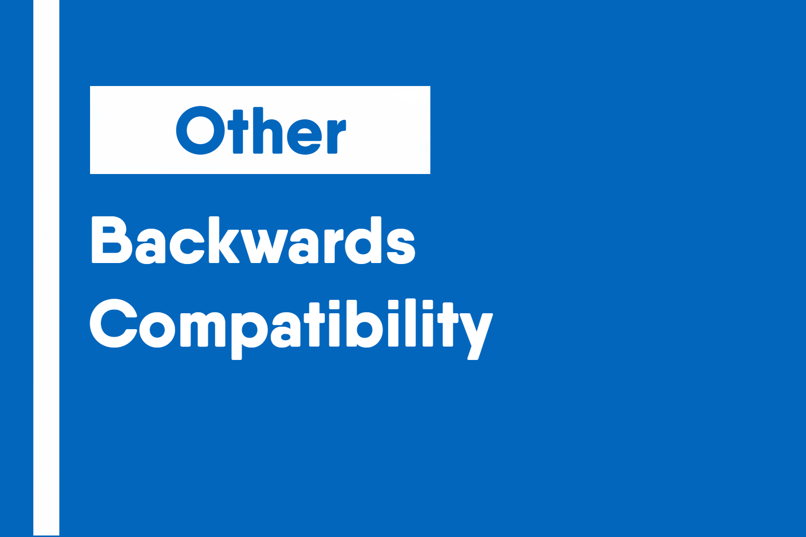 Backwards Compatibility