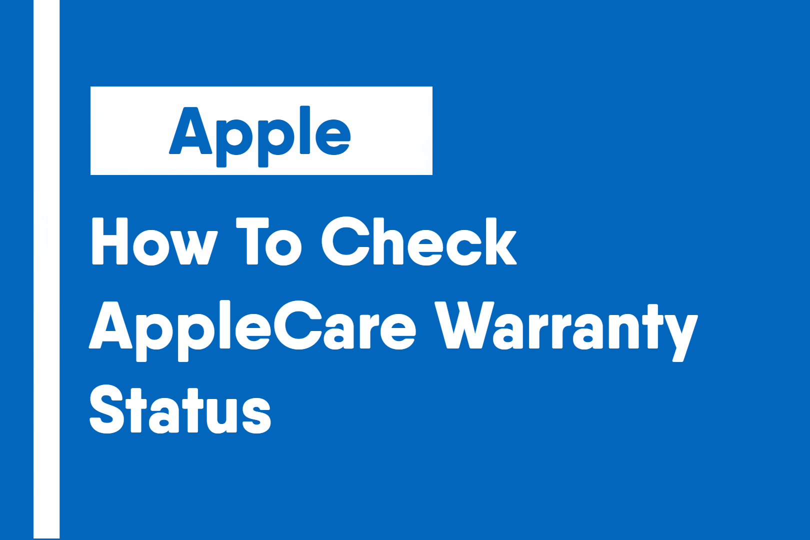 How To Check AppleCare Warranty Status