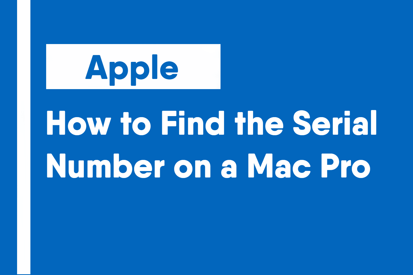 How to Find the Serial Number on a Mac Pro