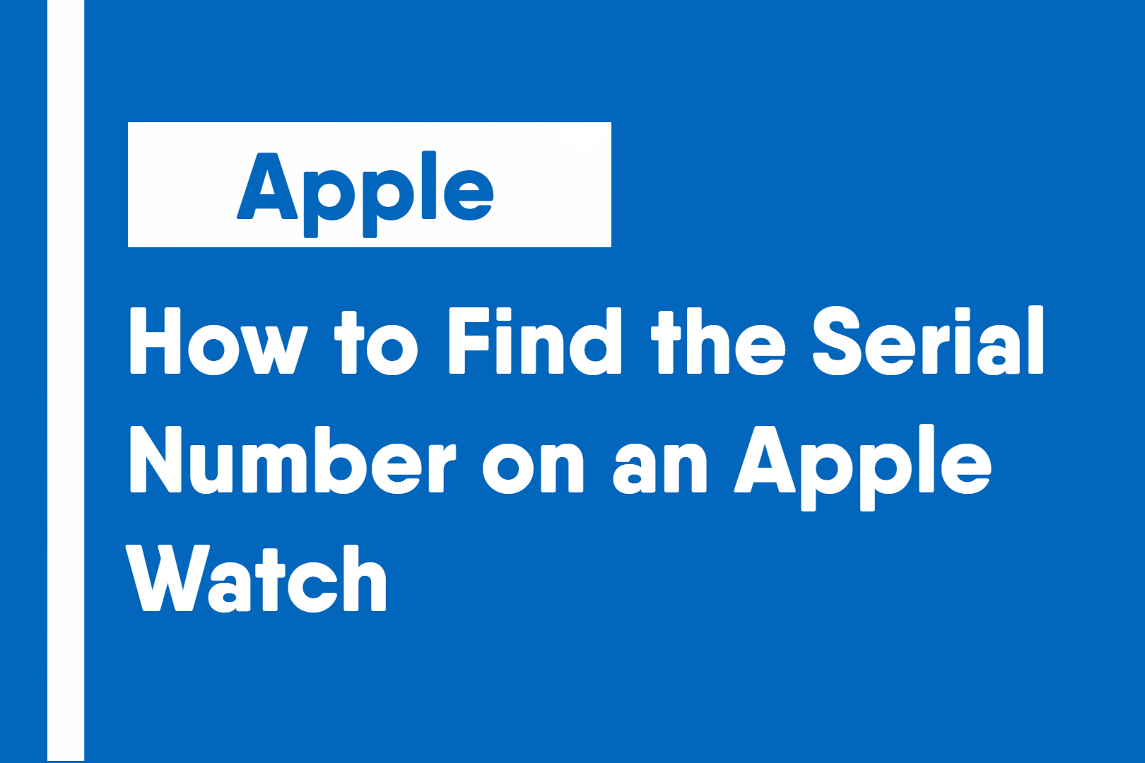 How to Find the Serial Number on an Apple Watch