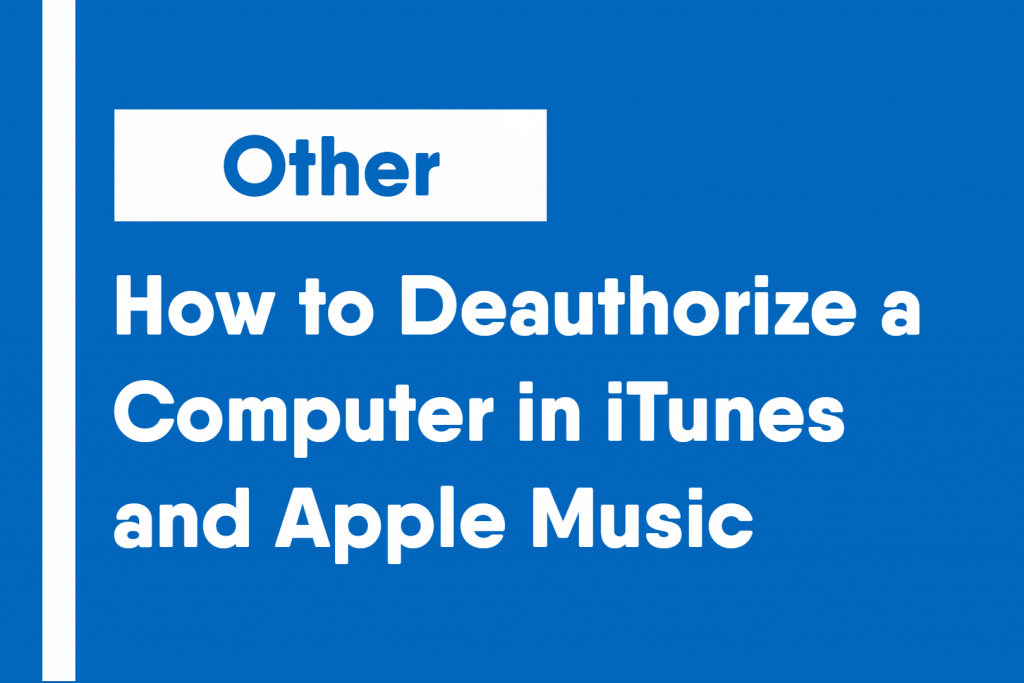 How to Deauthorize a Computer in iTunes/Apple Music ...