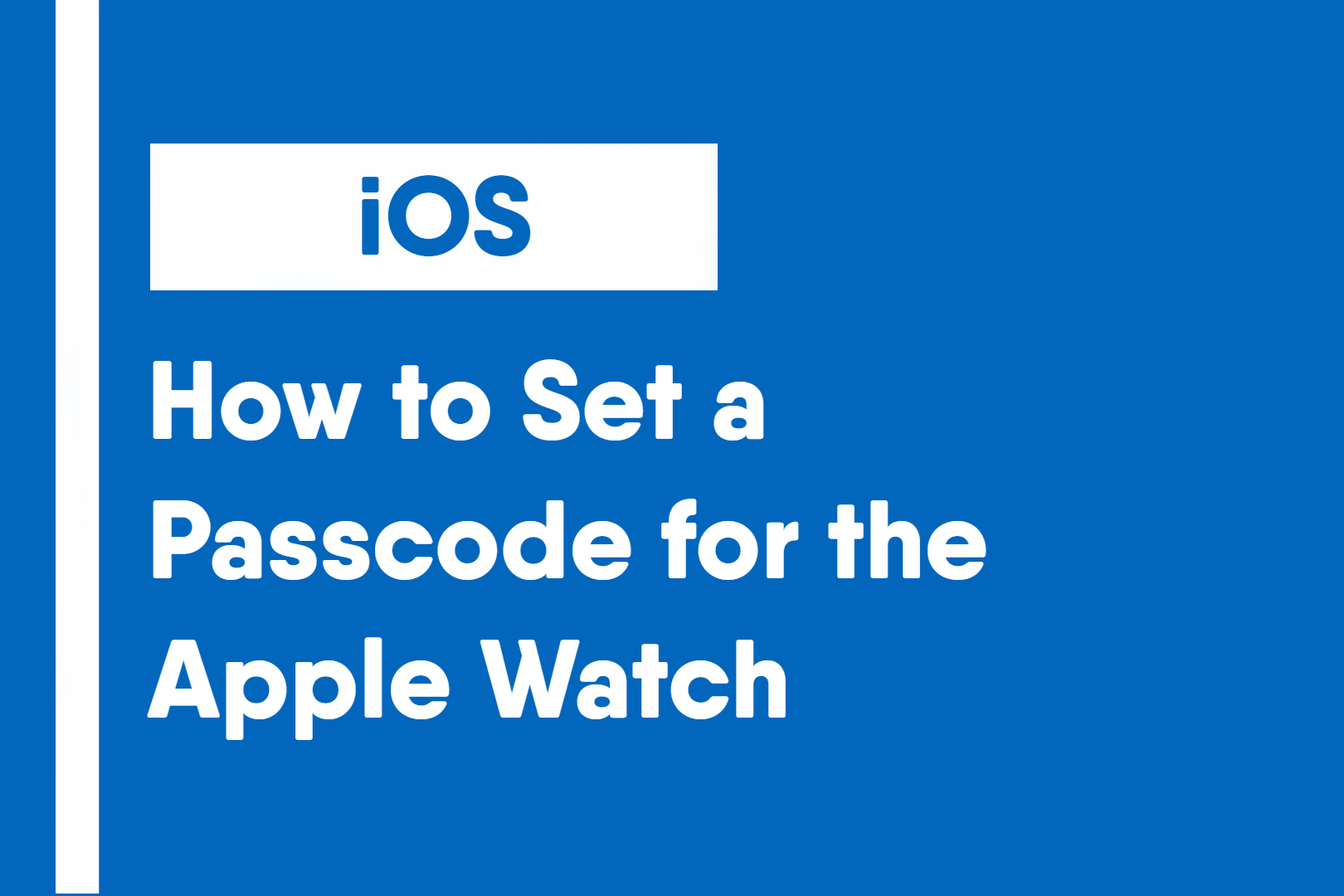 How to Set a Passcode for the Apple Watch