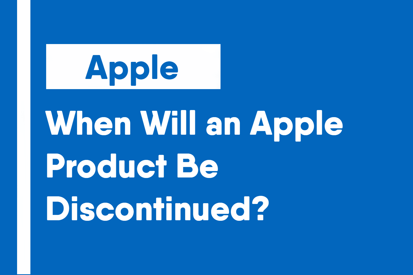 When Will an Apple Product Be Discontinued