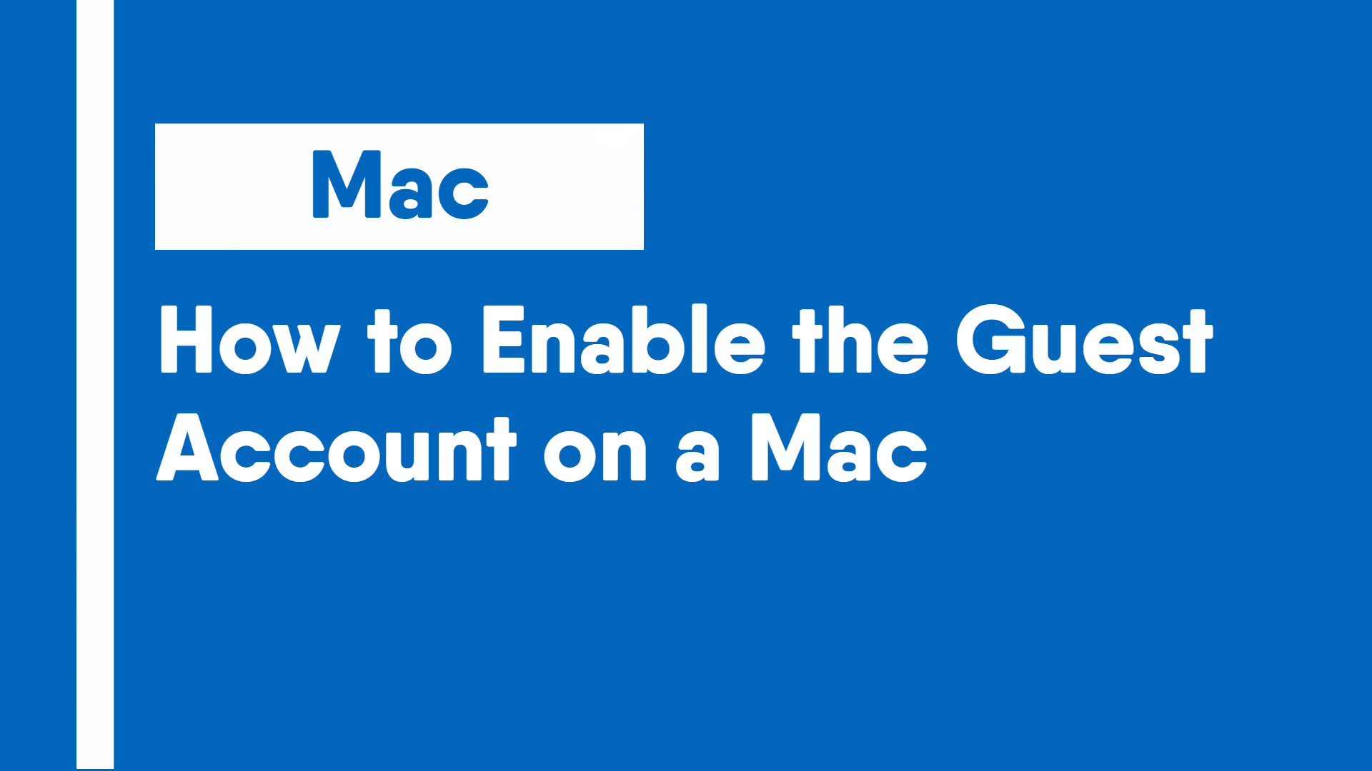 How to Enable the Guest Account on a Mac