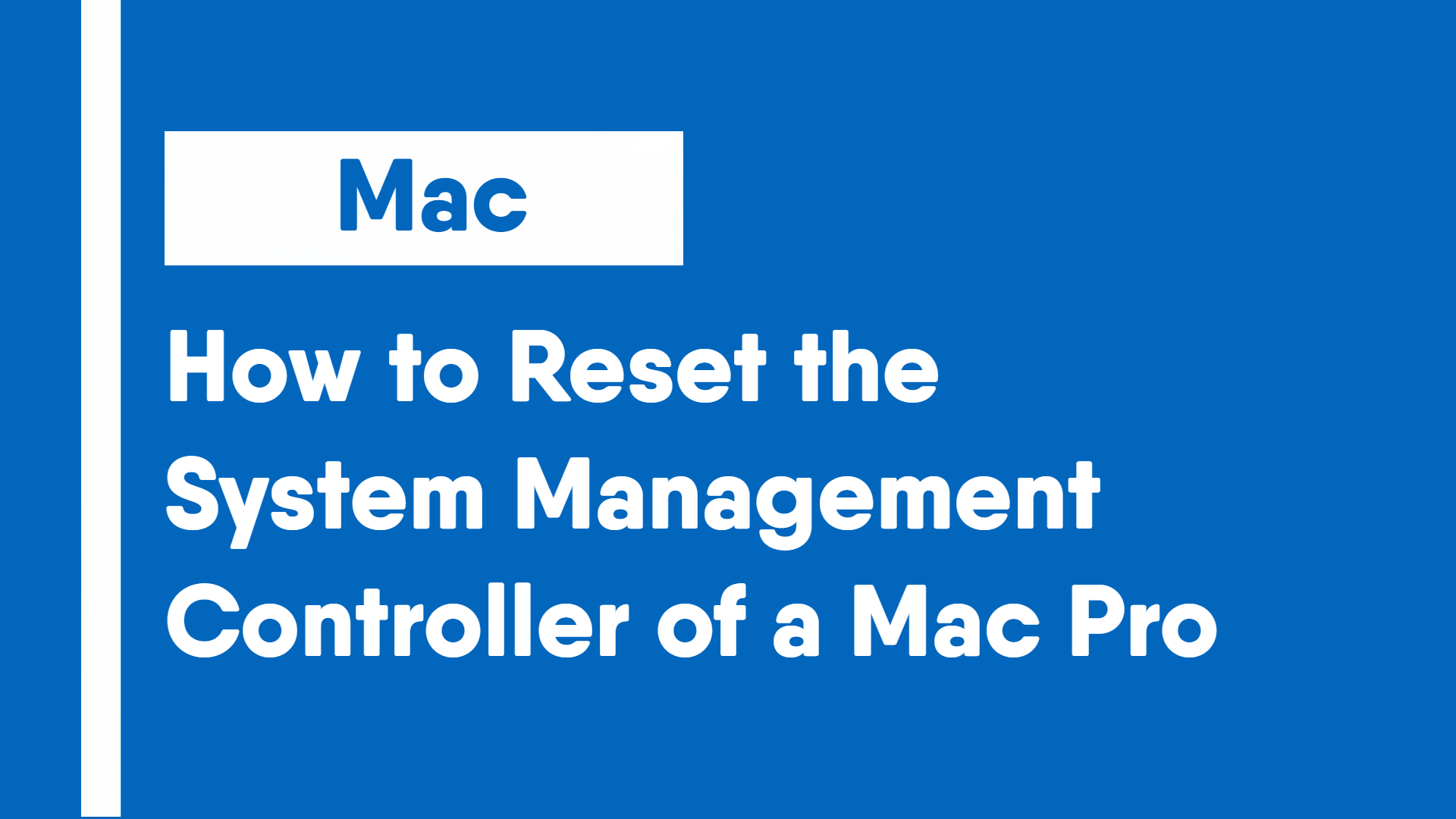 How to Reset the System Management Controller of a Mac Pro
