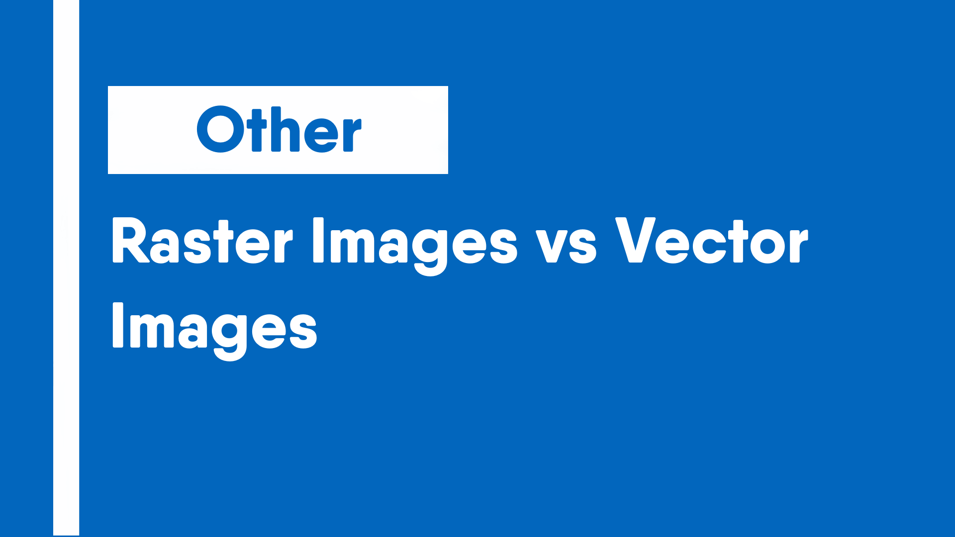 Raster Images vs Vector Images 1