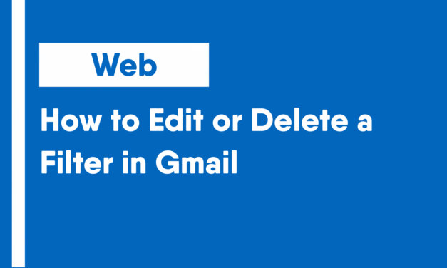 How to Edit or Delete a Filter in Gmail
