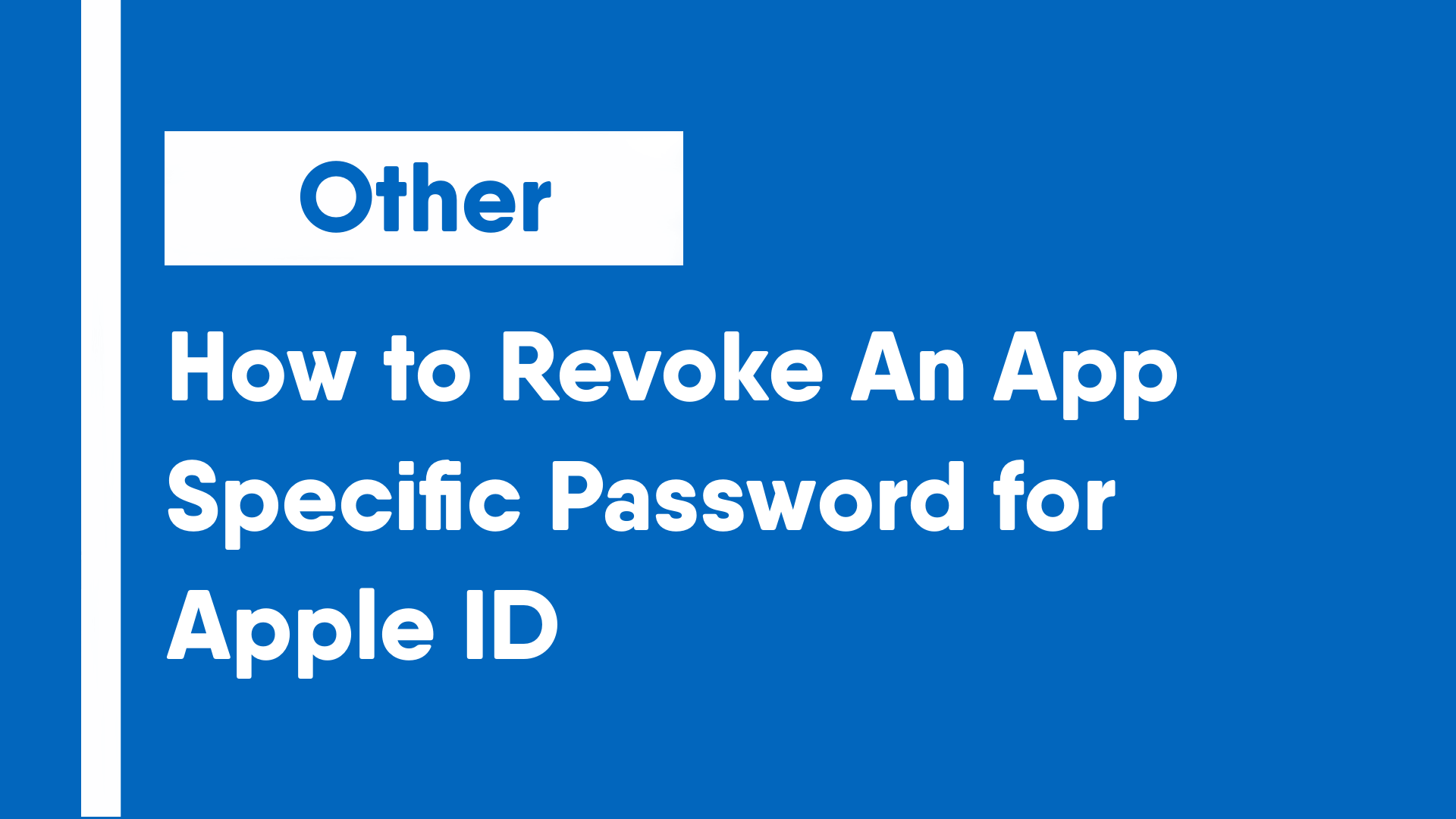 How to Revoke An App Specific Password for Apple ID
