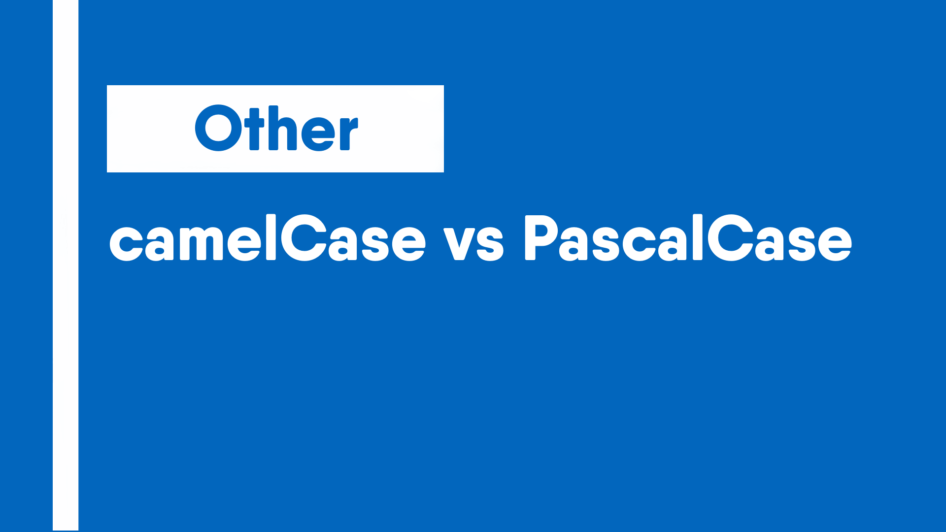 camelCase vs PascalCase