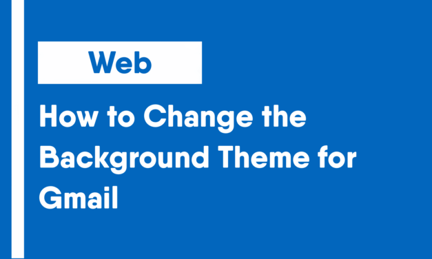 How to Change the Background Theme for Gmail
