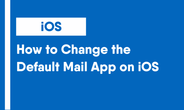How to Change the Default Mail App on iOS