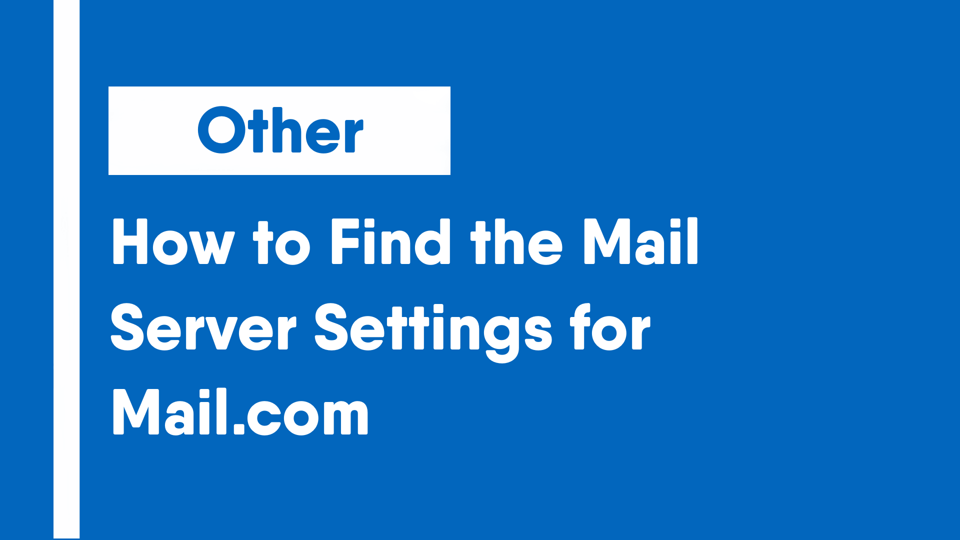How to Find the Mail Server Settings for Mail com