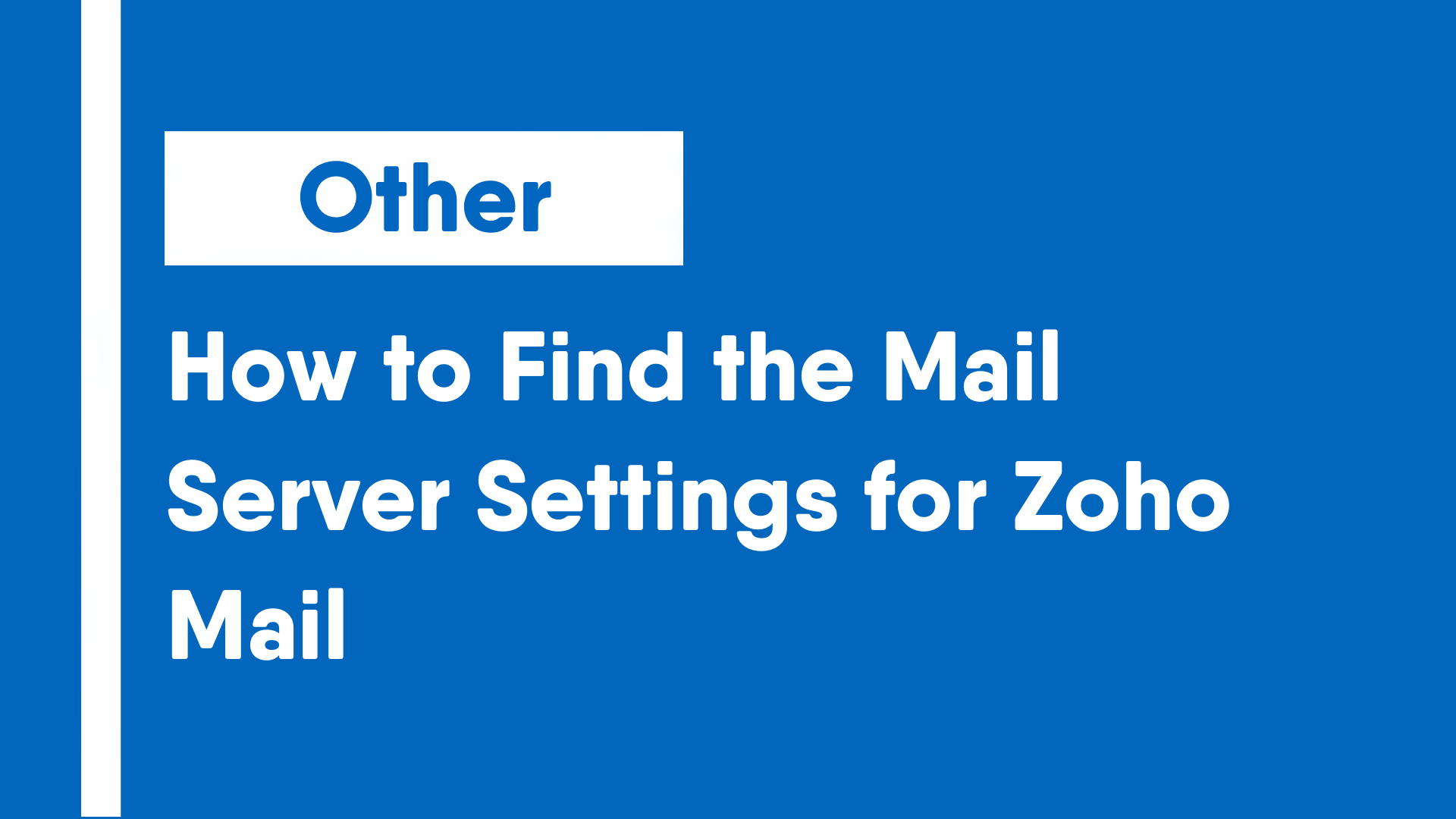 How to Find the Mail Server Settings for Zoho Mail
